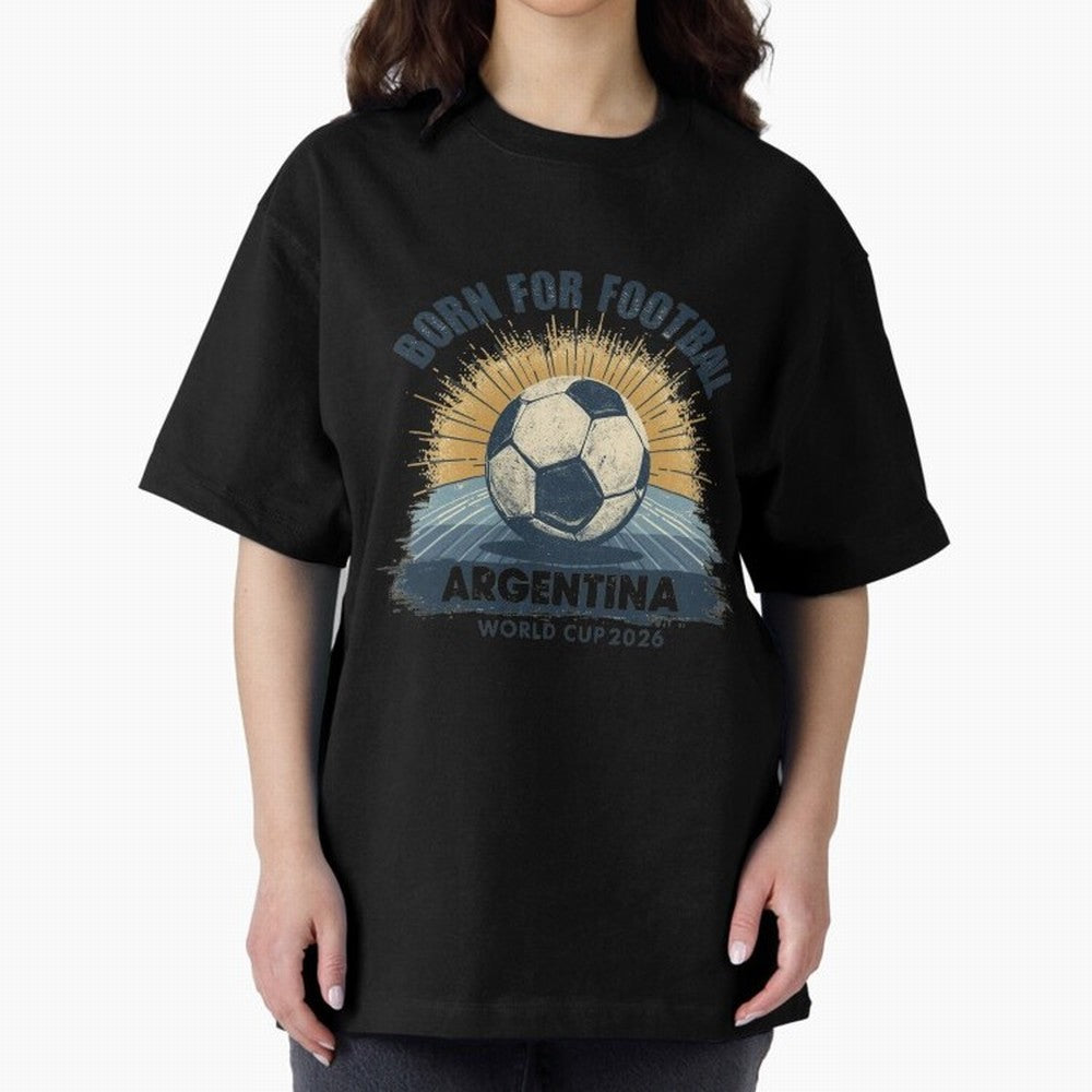 Born For Football Argentina World Cup 2026 Classic T-Shirt Celebrate Global Passion for Global Football Passion for FIFA World Cup 2026 Group Stage, Built around Neymar, Haaland and Cristiano Ronaldo, France, Match Day Excitement, Supporter