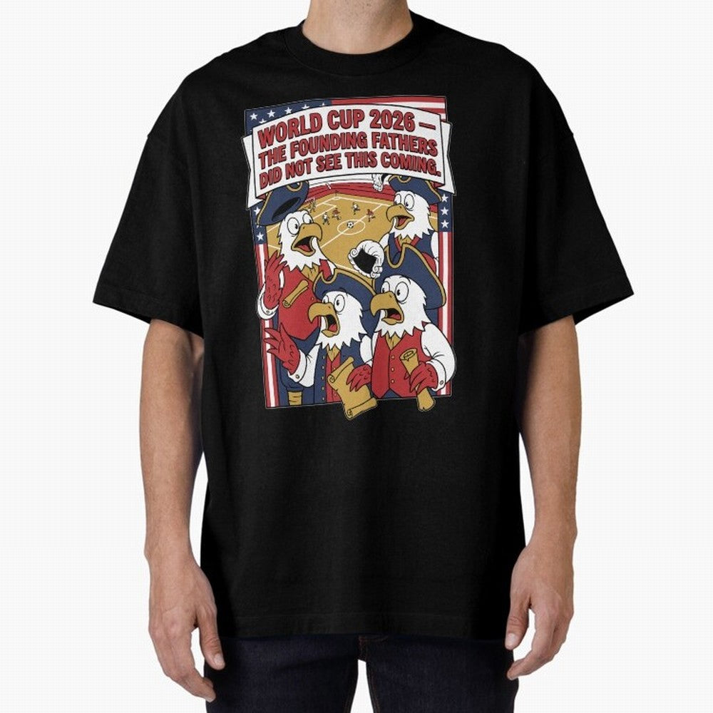 The Founding Fathers Did Not See This Coming V1 Classic T-Shirt Celebrate FIFA World Cup 2026 USA Canada Mexico for Fans of Mbappe and Neymar and France and Portugal, Bringing Football Passion, Legendary Performances, Festival Vibes and Supporter