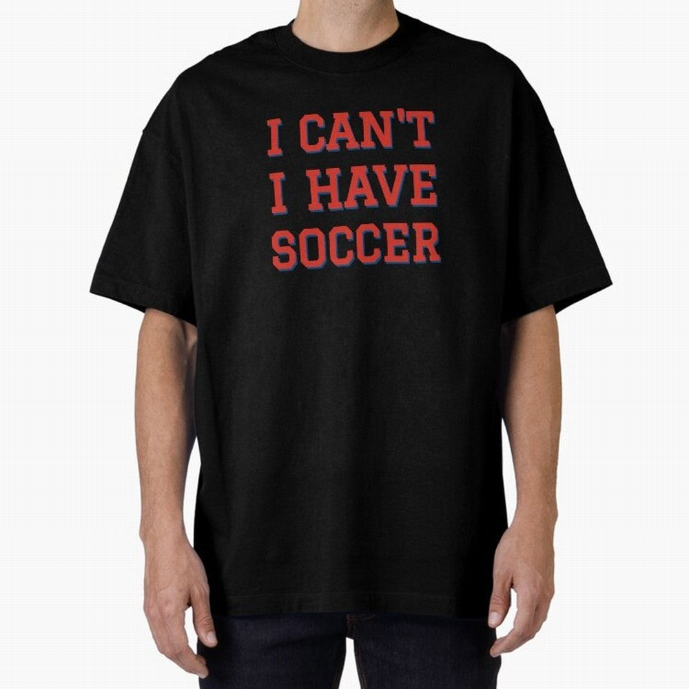 I can't, I have soccer Classic T-Shirt Represent FIFA World Cup 2026 Spirit, Built around Brazil, Portugal and Argentina, Messi, CR7 and Mbappe, Tournament Hype, Historic Matchups, Family Viewing Parties and Global Sports Pride; Perfect for Fans,