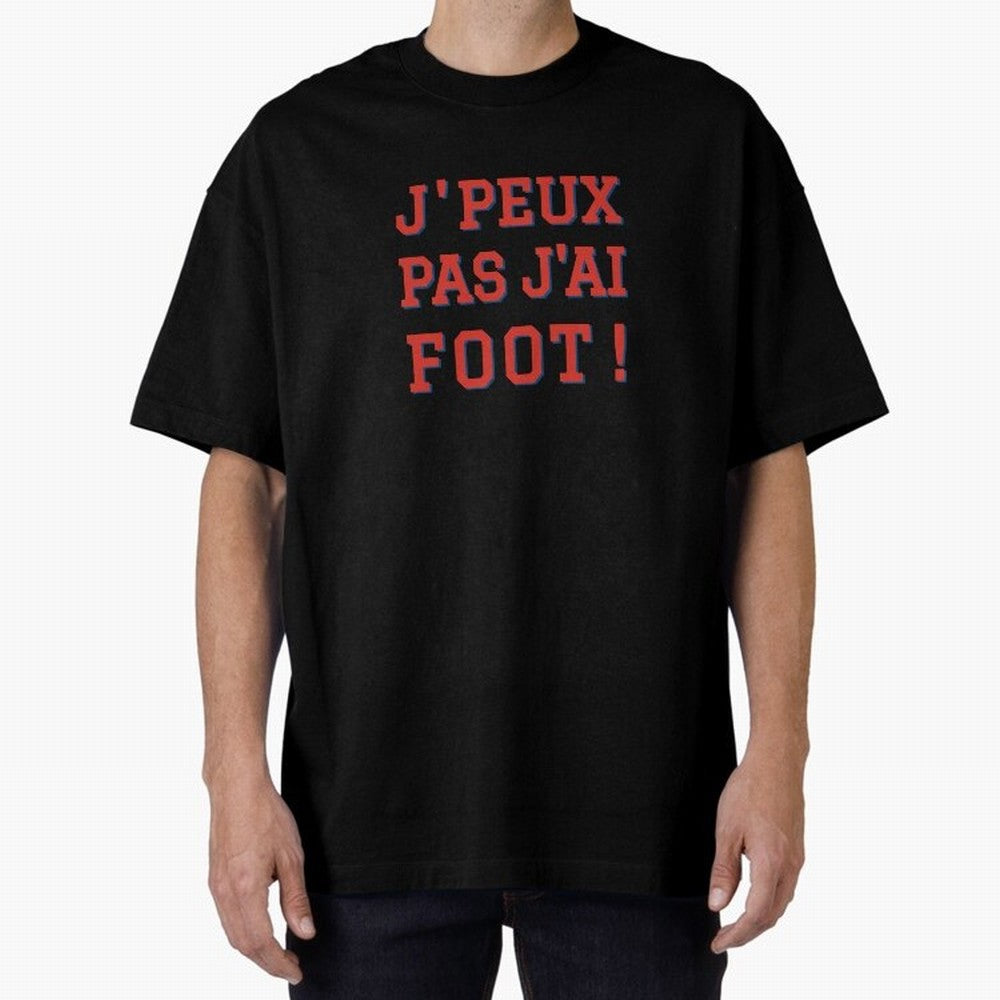 J'peux pas, j'ai foot Classic T-Shirt Turn Up for FIFA World Cup 2026 USA Canada Mexico for Fans of Haaland and Mbappe and Spain, Bringing Supporter Pride, Iconic Celebrations, Legendary Names and Global Match Day Energy; Perfect for Fans,