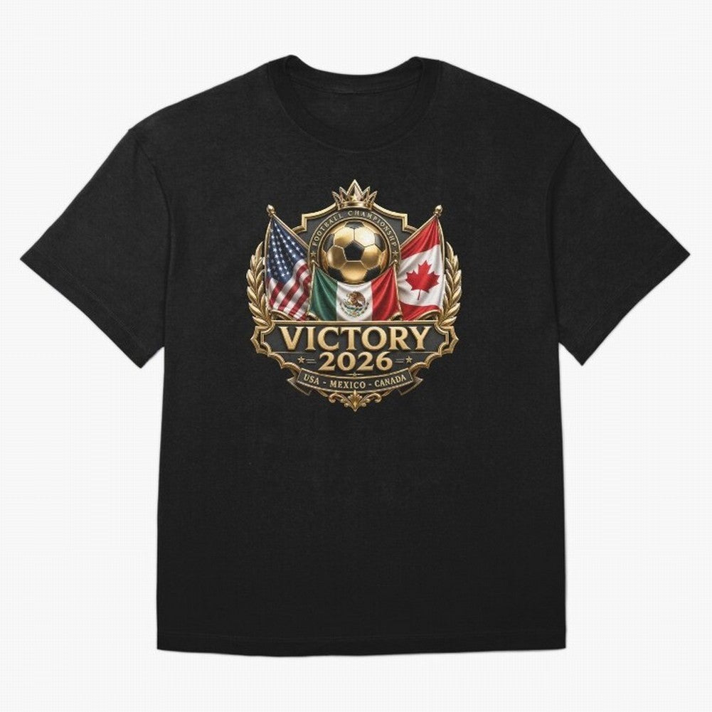 Victory 2026 USA Mexico Canada Football Crest Classic T-Shirt Embrace FIFA World Cup 2026 Spirit, Inspired by France, Messi, CR7 and Mbappe, Global Supporter Spirit, Legendary Goals, National Colors and Tournament Celebration; Made for Collectors