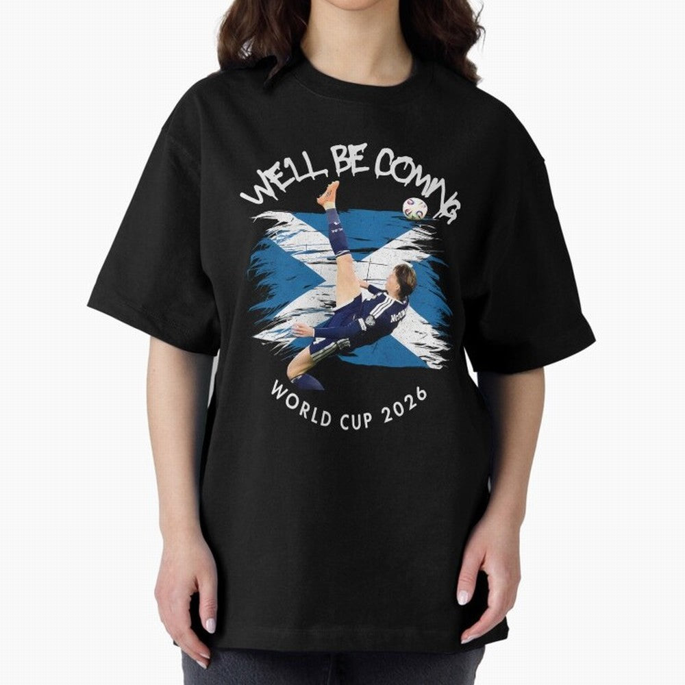We'll be coming 2026 - Scotland World Cup 2026 ¨C Tartan Army Returns Classic T-Shirt Honor the Beautiful Game during Match Day Hype around FIFA World Cup 2026 USA Canada Mexico, CR7, England and Germany, Soccer Culture, Superstar Moments, National