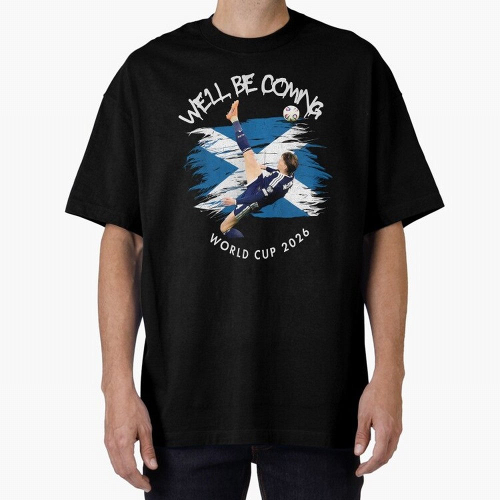 We'll be coming 2026 - Scotland World Cup 2026 ¨C Tartan Army Returns Classic T-Shirt Honor the Beautiful Game during Match Day Hype around FIFA World Cup 2026 USA Canada Mexico, CR7, England and Germany, Soccer Culture, Superstar Moments, National