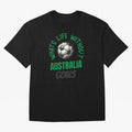 What's Life Without Australia Goals - Australian Football Fan Classic T-Shirt Celebrate Football Heritage in the FIFA World Cup 2026 Journey through Messi, CR7 and Mbappe Highlights, England, France and Netherlands Pride, Match Day Excitement,