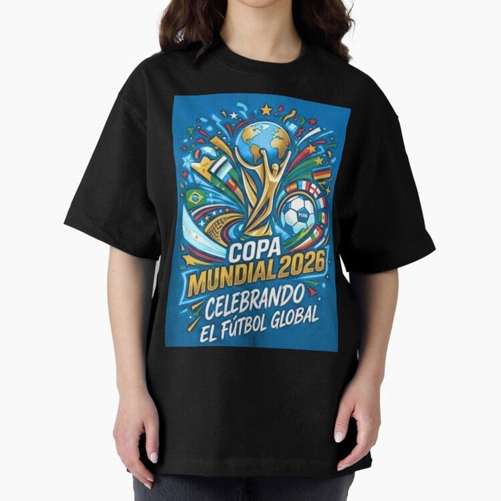World Cup Oversized T-Shirt Make Your Look Match the FIFA World Cup 2026 USA Canada Mexico Journey through Messi, Neymar and Mbappe Highlights, England, France and Netherlands Pride, Game Day Rituals, Football Legends, Country Pride and the Road to