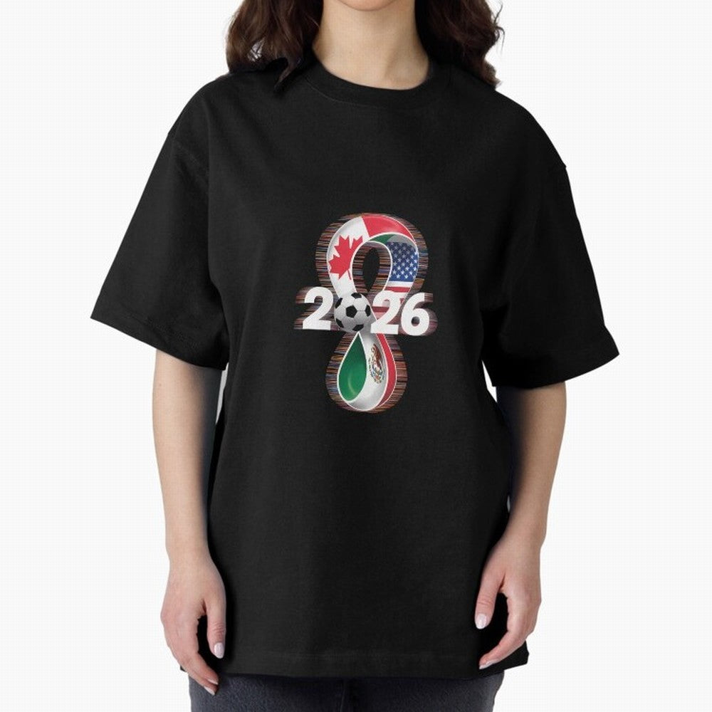 Usa Canada Mexico Soccer Football 2026 Oversized T-Shirt Fuel FIFA World Cup 2026 for Fans of Cristiano Ronaldo and England, France and Netherlands, Bringing Stadium Chants, National Pride, Trophy Dreams and Unforgettable Football Memories; Great
