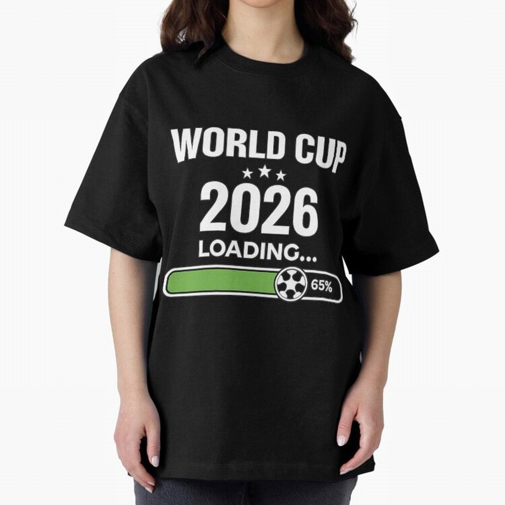 World Cup 2026 Loading Funny Football Shirt Soccer Fan Gift Oversized T-Shirt Show Your Stadium Side during FIFA World Cup 2026 Group Stage for Fans of Cristiano Ronaldo, Haaland and CR7 and England, France and Netherlands, Bringing Classic Soccer
