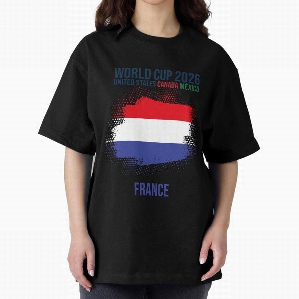 FRANCE WORLD CUP 2026 Oversized T-Shirt Bring Bold Fan Energy to Match Day Hype around FIFA World Cup 2026 USA Canada Mexico, Neymar, England, Classic Soccer Heritage, Championship Pressure, Fan Loyalty and International Pride; Perfect for