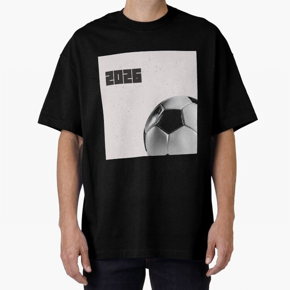 2026 world cup soccer ball football fan design Oversized T-Shirt Join Supporters Worldwide for FIFA World Cup 2026 USA Canada Mexico for Fans of Messi, CR7 and Mbappe and Argentina, Bringing Sports Nostalgia, International Competition, Famous