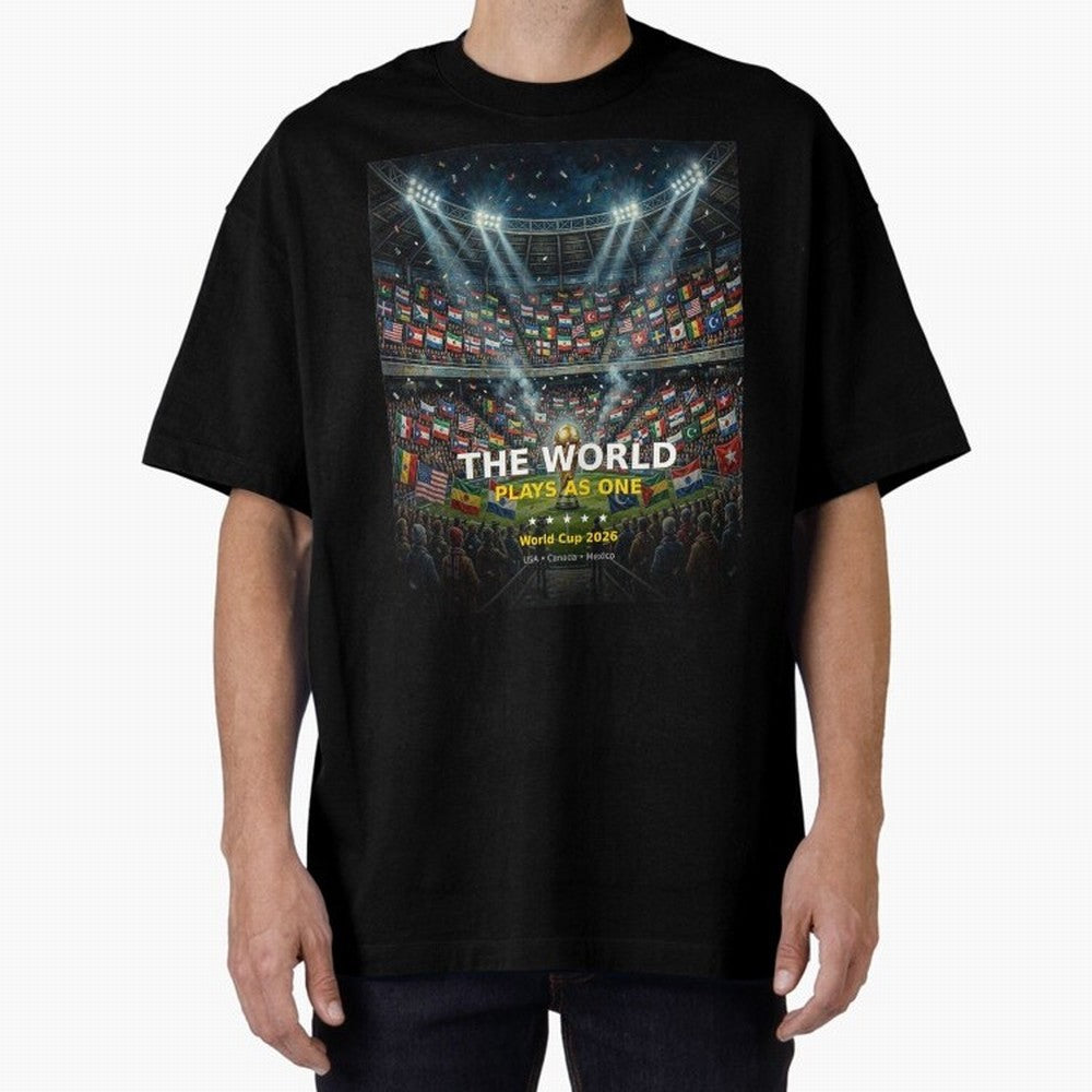 The World Plays As One - World Cup 2026 Soccer Fan Tee Oversized T-Shirt Relive Legendary Nights from Match Day Hype around FIFA World Cup 2026 Group Stage, CR7 and Messi, Spain and Netherlands, Tournament Hype, Historic Matchups, Family Viewing