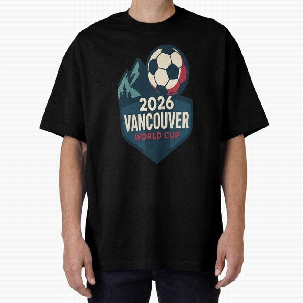 2026 Vancouver World Cup Design Oversized T-Shirt Honor FIFA World Cup 2026 for Fans of Messi, Neymar and Mbappe and Netherlands, Bringing Football Passion, Legendary Performances, Festival Vibes and Supporter Community; Made for Collectors Who