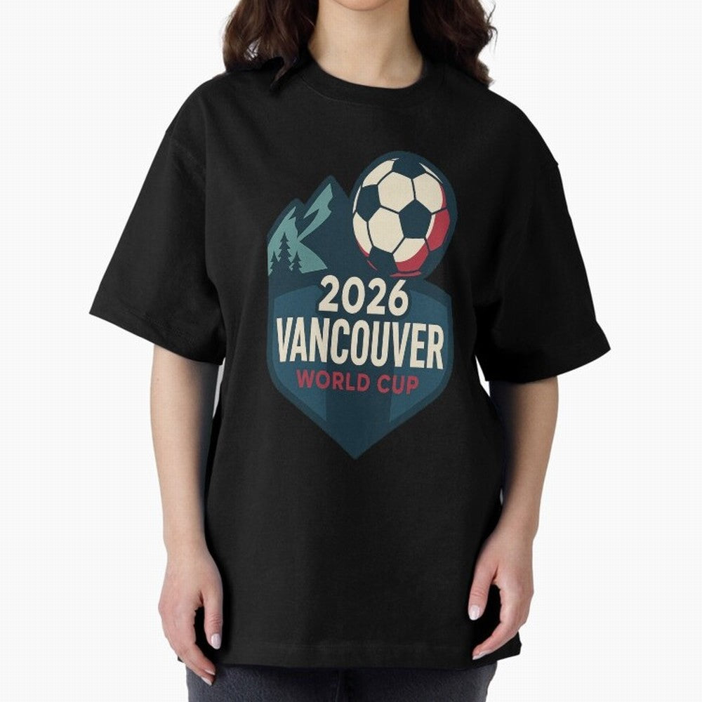 2026 Vancouver World Cup Design Oversized T-Shirt Honor FIFA World Cup 2026 for Fans of Messi, Neymar and Mbappe and Netherlands, Bringing Football Passion, Legendary Performances, Festival Vibes and Supporter Community; Made for Collectors Who