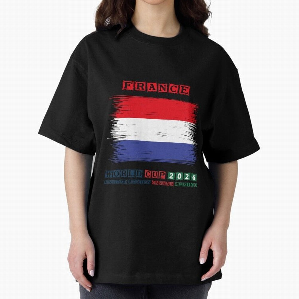 FRANCE WORLD CUP 2026 Oversized T-Shirt Celebrate the Next Chapter of FIFA World Cup 2026 for Fans of Haaland and Mbappe and France and Portugal, Bringing Champion Mindset, Group Stage Buzz, Knockout Tension and Passionate Fan Culture; Great for