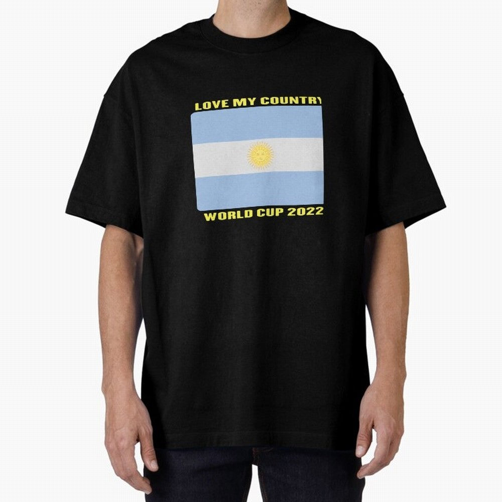 I Love My Country Argentina World Cup 2022 Oversized T-Shirt Bring Home FIFA World Cup 2026 Group Stage for Fans of Neymar, Haaland and Cristiano Ronaldo and Argentina and Brazil, Bringing Global Supporter Spirit, Legendary Goals, National Colors