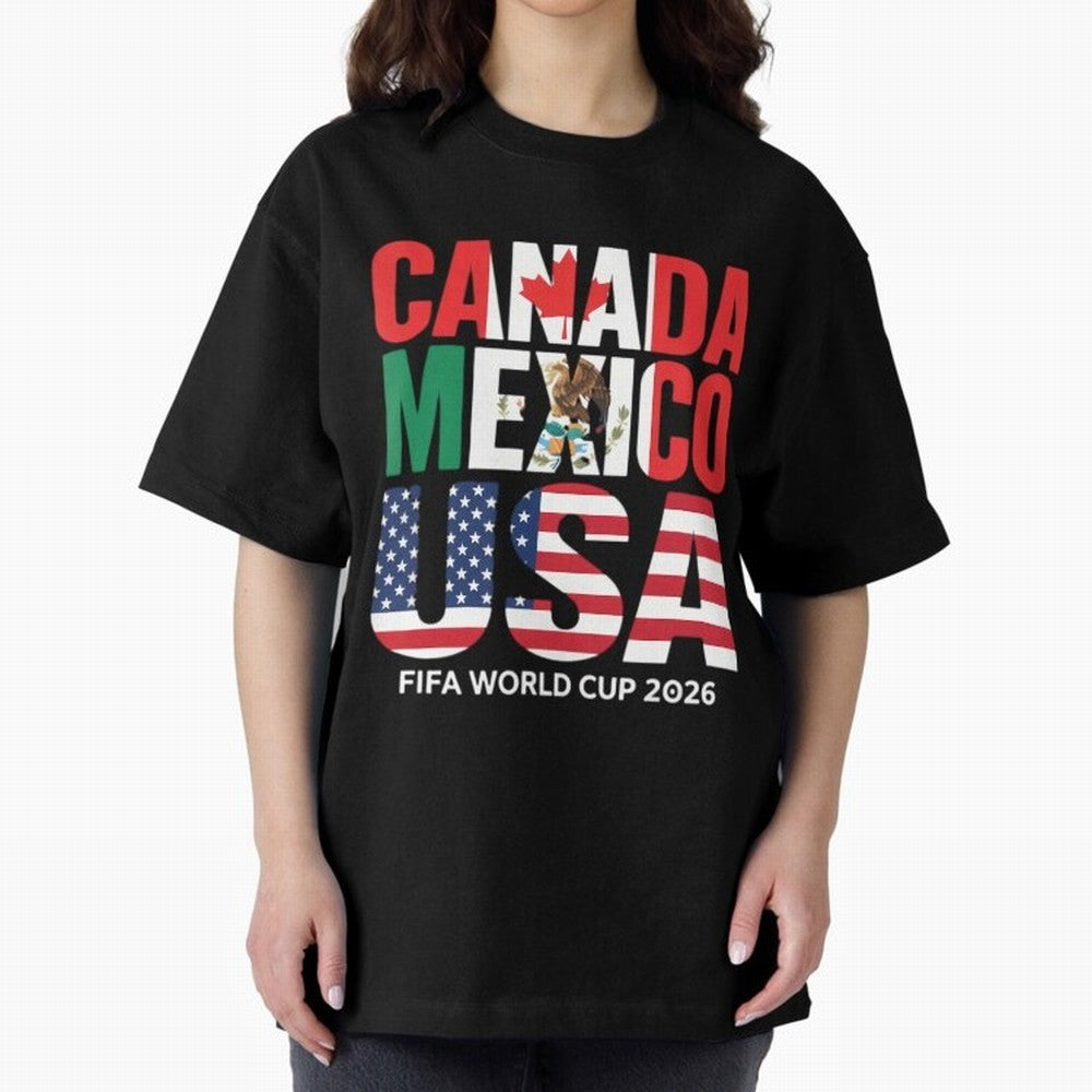 world cup 2026 hosts - canada mexico usa soccer fan Oversized T-Shirt Create the FIFA World Cup 2026 Group Stage Journey through CR7 Highlights, Portugal Pride, Tournament Hype, Historic Matchups, Family Viewing Parties and Global Sports Pride;