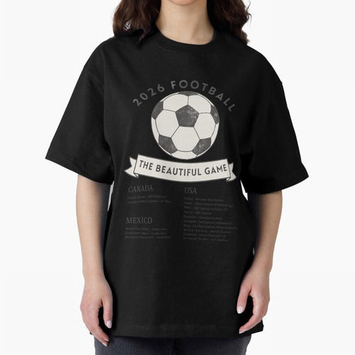 2026 Football Soccer Host Cities Beautiful Game Oversized T-Shirt Embrace FIFA World Cup 2026 Featuring Messi, CR7 and Mbappe, England and Germany Energy, Championship Spirit, Famous Goals, Roaring Crowds and International Football Unity; Great for