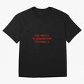 Too pretty to understand football Oversized T-Shirt Relive Legendary Nights from FIFA World Cup 2026 Group Stage Inspired by Messi, Neymar and Mbappe, France and Portugal Energy, Match Day Excitement, Supporter Culture, Golden Goals and Global