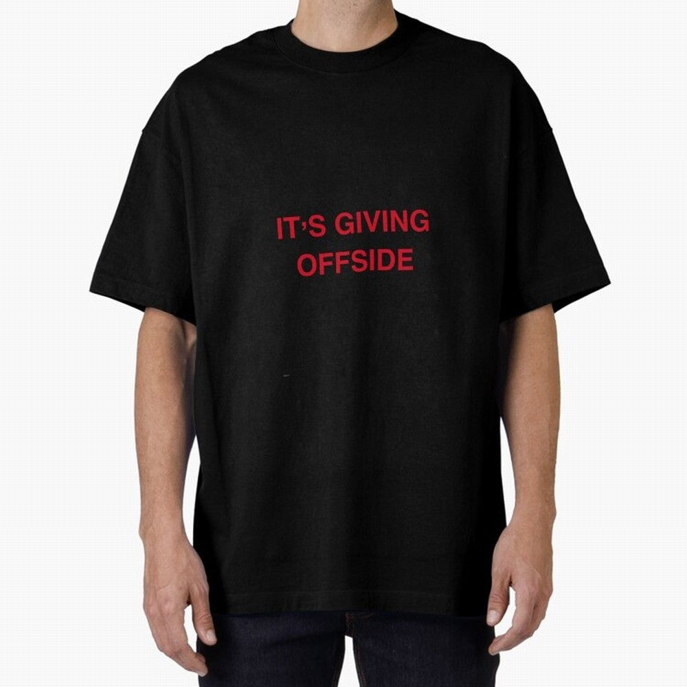 It¡¯s giving offside Oversized T-Shirt Bring Trophy Dreams to FIFA World Cup 2026 Inspired by Cristiano Ronaldo, Haaland and CR7, Spain Energy, Worldwide Fan Energy, Dramatic Goals, Stadium Lights and Championship Celebrations; Made for Die Hard
