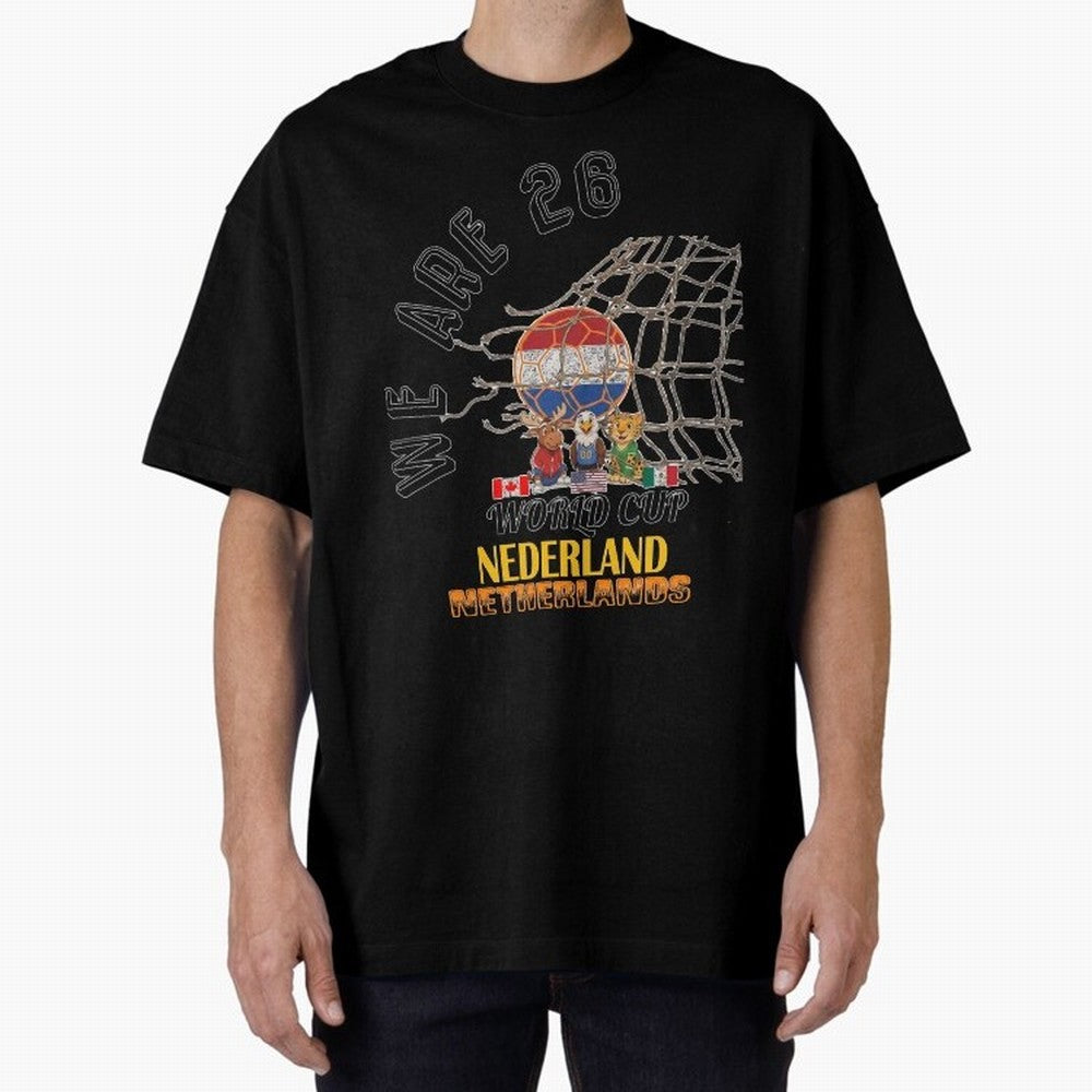 World cup 26 - Netherlands Oversized T-Shirt Bring Match Day Fire to FIFA World Cup 2026 USA Canada Mexico Spirit, Built around Argentina, France and Brazil, Neymar, Champion Mindset, Group Stage Buzz, Knockout Tension and Passionate Fan Culture;