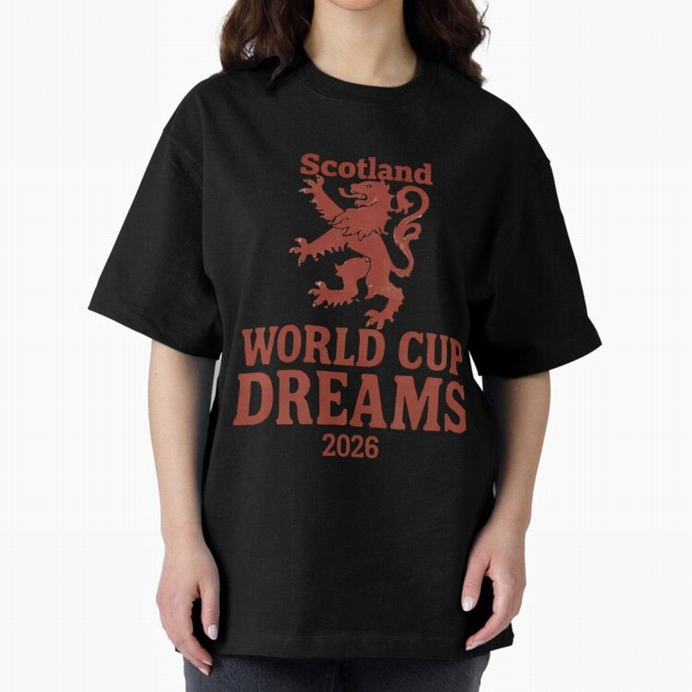 Scotland World Cup Dreams 2026 Oversized T-Shirt Make Your Look Match Match Day Hype around FIFA World Cup 2026 USA Canada Mexico, Neymar, England, Football Festival Excitement, Trophy Ambitions, Country Rivalries and Star Player Buzz; Made for