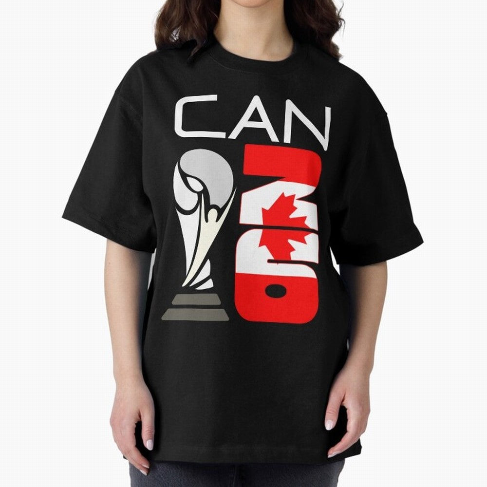 Canada 2026 Soccer World Cup Trophy Canadian Flag Design Oversized T-Shirt Share the FIFA World Cup 2026 Journey through Mbappe Highlights, Portugal Pride, Tournament Hype, Historic Matchups, Family Viewing Parties and Global Sports Pride; Ideal