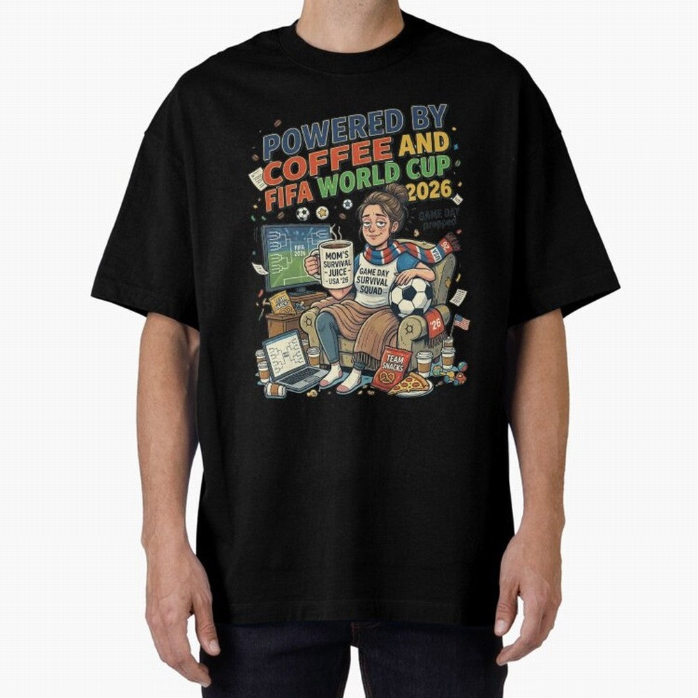 Soccer Mom Powered By Coffee And FIFA World Cup 2026 Funny USA Football Design Oversized T-Shirt Show Match Day Excitement for the FIFA World Cup 2026 Group Stage Journey through Messi, Neymar and Mbappe Highlights, Brazil, Portugal and Argentina