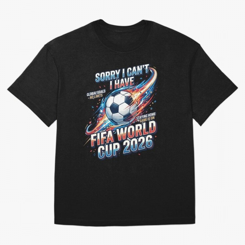 Sorry I Cant I Have FIFA World Cup 2026 USA Soccer Fan Funny Football Quote Oversized T-Shirt Bring Bold Fan Energy to Match Day Hype around FIFA World Cup 2026 USA Canada Mexico, Cristiano Ronaldo, Haaland and CR7, England, France and Netherlands,