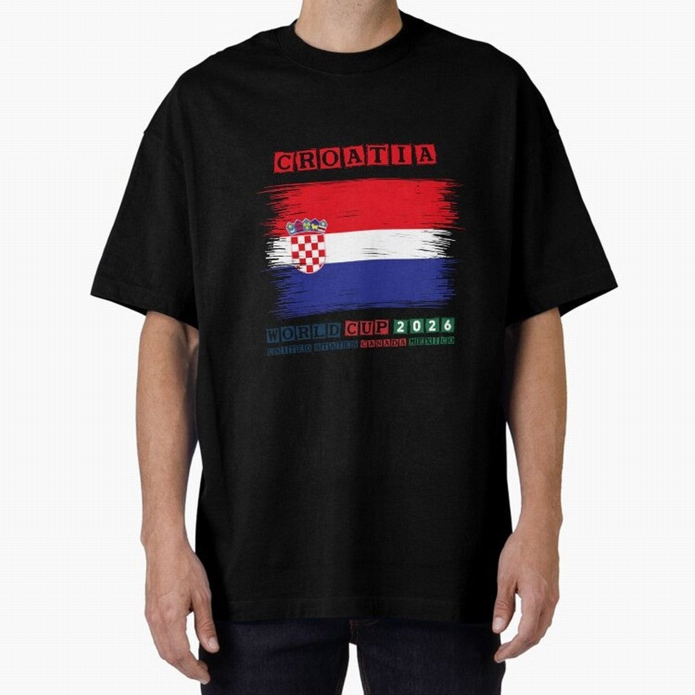 CROATIA WORLD CUP 2026 Oversized T-Shirt Make Every Kick Count in FIFA World Cup 2026 Group Stage Filled with CR7 and Messi, Netherlands Energy, Football Festival Excitement, Trophy Ambitions, Country Rivalries and Star Player Buzz; Great for