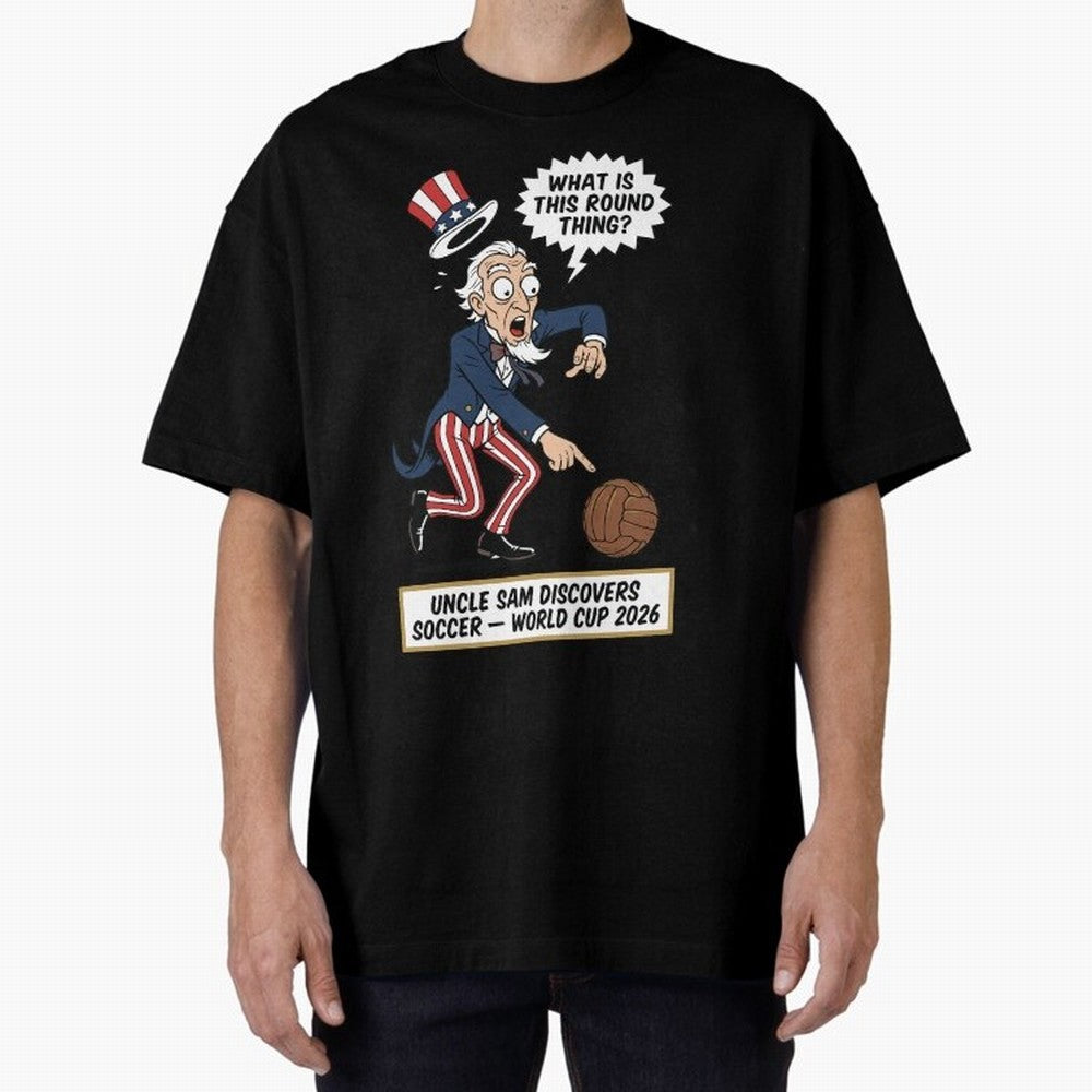 Uncle Sam Discovers Soccer ¡ª V4 Oversized T-Shirt Celebrate Soccer Greatness during Global Football Passion for FIFA World Cup 2026, Highlighting Cristiano Ronaldo, Brazil, Fan Favorite Moments, National Team Passion, Big Match Drama and Soccer