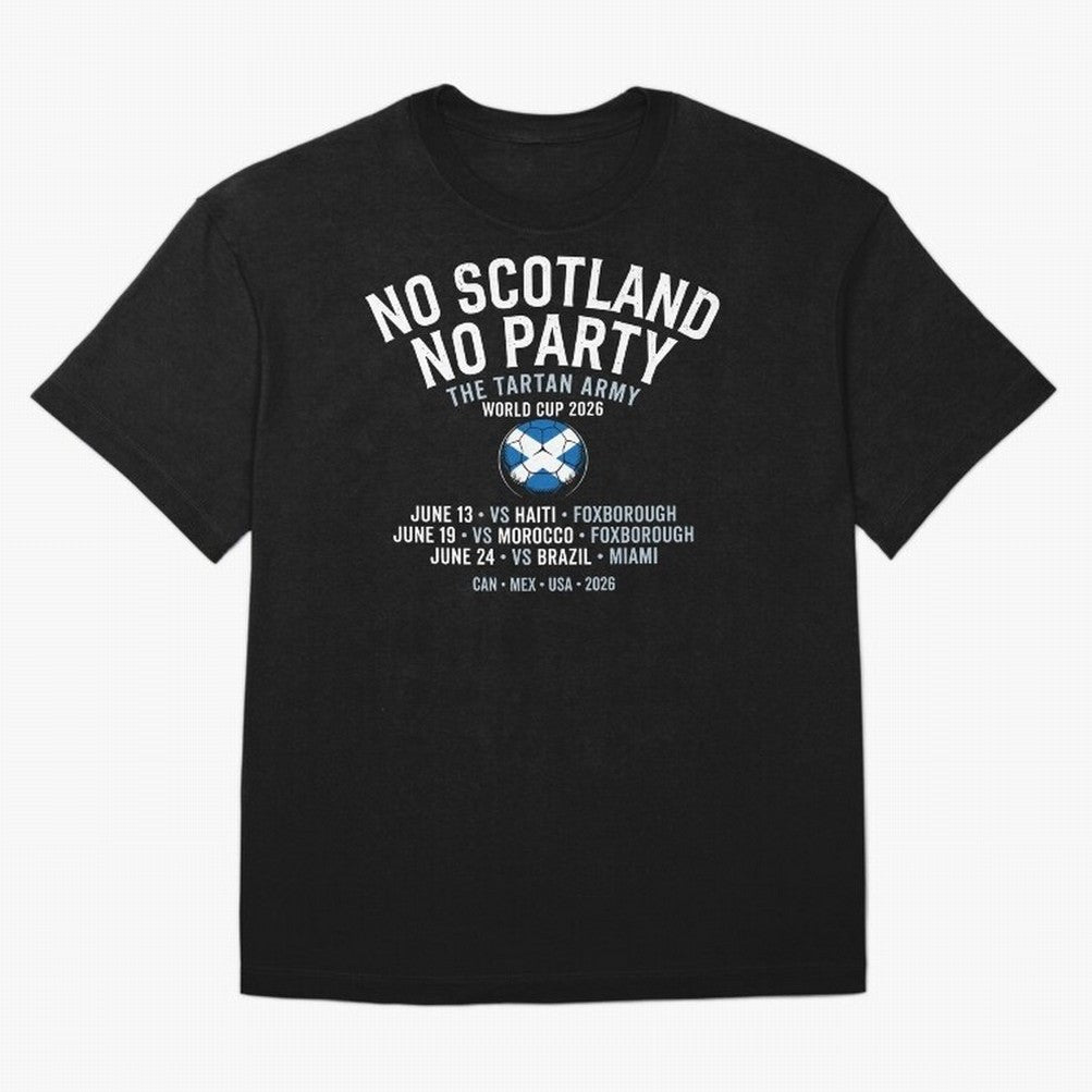 No Scotland No Party 2026 Oversized T-Shirt Carry FIFA World Cup 2026 USA Canada Mexico Filled with Cristiano Ronaldo, Germany Energy, Tournament Hype, Historic Matchups, Family Viewing Parties and Global Sports Pride; Made for Collectors Who Enjoy