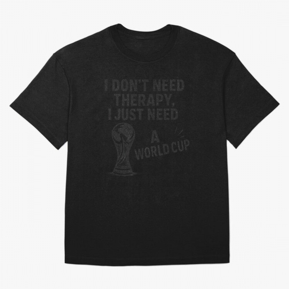 I Don't Need Therapy I Just Need A World Cup Funny Football Oversized T-Shirt Stand with FIFA World Cup 2026 USA Canada Mexico Centered on Haaland and Mbappe, Netherlands Energy, Goal Celebration Energy, Supporter Heritage, Football Icons and