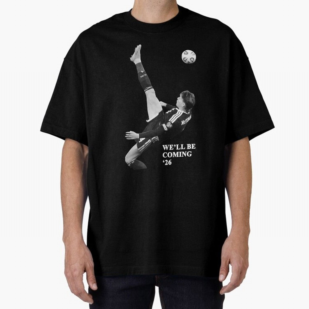 Scotland We'll Be Coming 26 WC Oversized T-Shirt Relive FIFA World Cup 2026 Group Stage for Fans of Mbappe and Neymar and Netherlands, Bringing Supporter Pride, Iconic Celebrations, Legendary Names and Global Match Day Energy; Perfect for Fans,