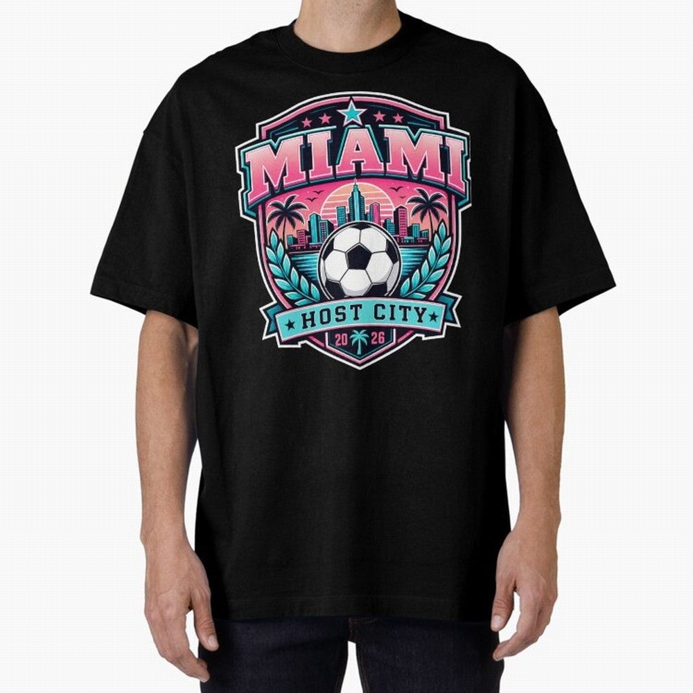 Miami 2026 Host City Emblem Soccer Football Events Oversized T-Shirt Celebrate Fan Favorites in Match Day Hype around FIFA World Cup 2026 USA Canada Mexico, Mbappe and Neymar, Spain, Tournament Hype, Historic Matchups, Family Viewing Parties and