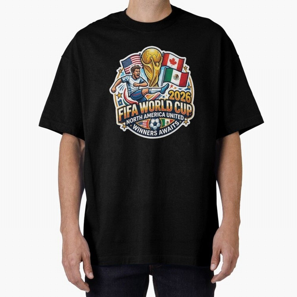 FIFA World Cup 2026 North America United Oversized T-Shirt Live for the Drama of Match Day Hype around FIFA World Cup 2026 Group Stage, Neymar, Argentina, France and Brazil, Tournament Hype, Historic Matchups, Family Viewing Parties and Global