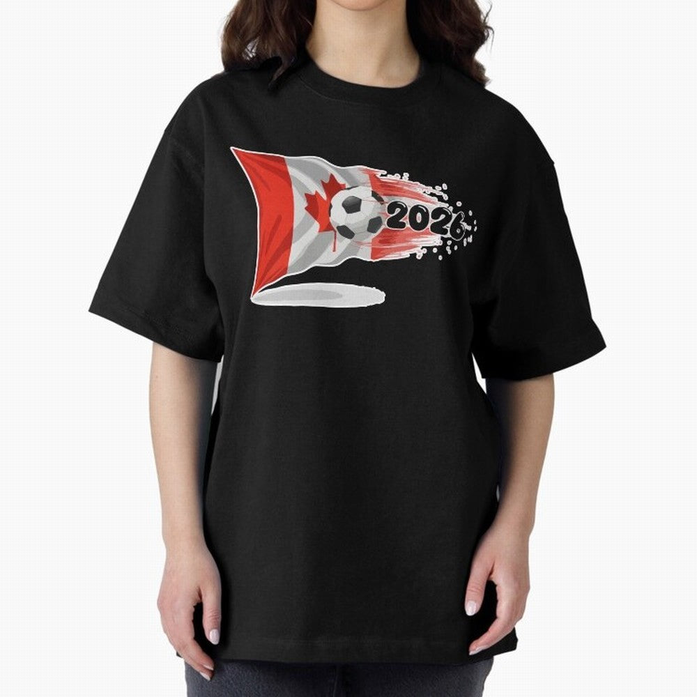 2026 Soccer World Cup Canada Flag T-Shirt | Dynamic Football Fan Tee Oversized T-Shirt Make Every Kick Count in FIFA World Cup 2026 Centered on Haaland, Brazil, Portugal and Argentina Energy, Supporter Pride, Iconic Celebrations, Legendary Names