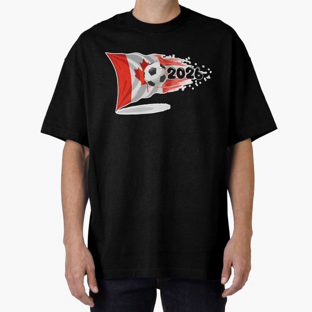 2026 Soccer World Cup Canada Flag T-Shirt | Dynamic Football Fan Tee Oversized T-Shirt Make Every Kick Count in FIFA World Cup 2026 Centered on Haaland, Brazil, Portugal and Argentina Energy, Supporter Pride, Iconic Celebrations, Legendary Names